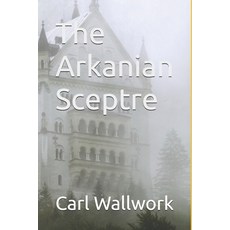 (영문도서)The Arkanian Sceptre Paperback, Independently Published, English, 9798298633574