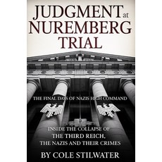 (영문도서)Judgment at Nuremberg Trial: The Final Days of Nazi Germany's High Command: Insi... Paperback, Independently Published, English, 9798272872548