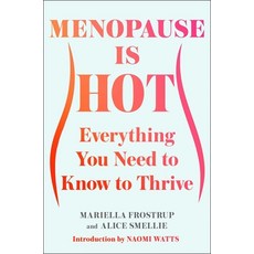 (영문도서) Menopause Is Hot: Everything You Need to Know to Thrive Hardcover, Scribner Book Company, English, 9781668068977