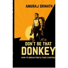 (英文圖書)Don't Be That Donkey: A Modern Guide to Outsmarting the Obstacles in Your Way 精裝版, Notion Press, 英文