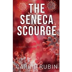 (영문도서)The Seneca Scourge: A Medical Thriller Paperback, Indigo Dot Press, English, 9781958160152