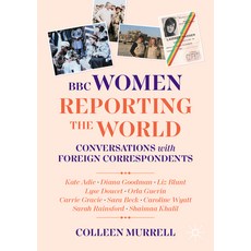 (영문도서)BBC Women Reporting the World: Conversations with Foreign Correspondents Paperback, Palgrave MacMillan, English, 9783031851971
