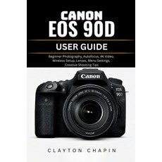 (英文圖書)Canon EOS 90d User Guide: Beginner Photography Autofocus 4K Video Wireless Se... 平裝版, Independently Published, 英文
