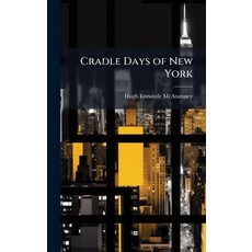 (英文圖書)Cradle Days of New York 精裝版, Hutson Street Press, 英文
