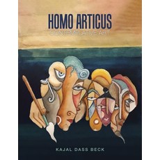 (영문도서) Homo Articus: Collector's Edition: Contemplative Art Paperback, Golden Antelope Press, English, 9781952232855