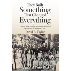 (영문도서)They Built Something That Changed Everything: The story of the jet engine progra... Paperback, Independently Published, English, 9798298079396