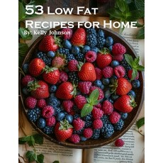 (영문도서) 53 Low Fat Recipes for Home Paperback, Marick Booster, English, 9798869162816