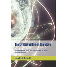 (英文圖書)Energy Harvesting on the Move: Harnessing Solar Wind and Motion Power for Smar... 平裝版, Independently Published, 英文