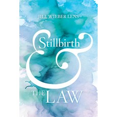 (영문도서) Stillbirth and the Law Paperback, University of California Press, English, 9780520393585