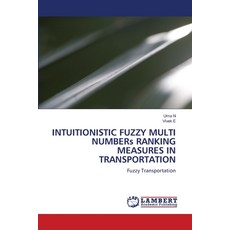(영문도서)INTUITIONISTIC FUZZY MULTI NUMBERs RANKING MEASURES IN TRANSPORTATION Paperback