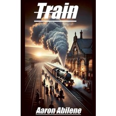 (영문도서)Train Paperback, Syphon Creative, English, 9798231314423
