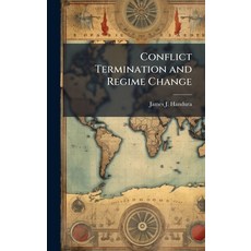 (영문도서)Conflict Termination and Regime Change Hardcover, Hutson Street Press, English, 9781025100197