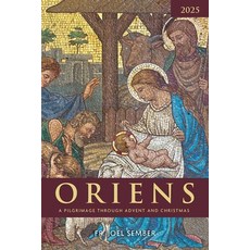 (영문도서)Oriens 2025: A Pilgrimage Through Advent and Christmas Paperback, Our Sunday Visitor, English, 9781639663491