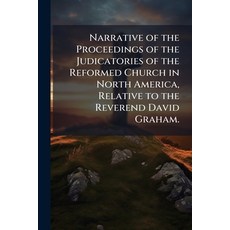 (영문도서)Narrative of the Proceedings of the Judicatories of the Reformed Church in North... Paperback, Nabu Press, English, 9781145048713