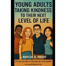 (英文圖書)Young Adults Taking Kindness to their Next Level of Life 平裝版, Independently Published, 英文