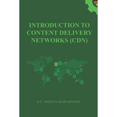 Introduction to Content Delivery Networks (CDN) Paperback, Independently Published, English, 9798599738336