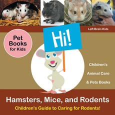 [원서] Hamsters Mice and Rodents: ren's Guide to Caring for Rodents! Pet Books for s - ren's Anim