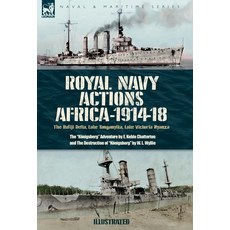 (英文圖書)Royal Navy Actions: The Rufiji Delta Lake Tanganyika Lake Victoria Nyanza 精裝版, Leonaur Ltd, 英文