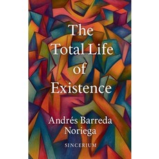 (영문도서)The Total Life of Existence Paperback, Sincerium, English, 9798232515508