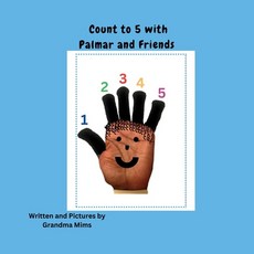 (영문도서) Count to 5 with Palmar and Friends Paperback, Kroboth Publishing, English, 9798218538408