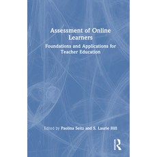 (영문도서) Assessment of Online Learners: Foundations and Applications for Teacher Education Hardcover, Routledge, English, 9781032376912