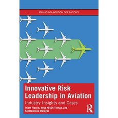 (英文圖書)Innovative Risk Leadership in Aviation: Industry Insights and Cases 平裝版, Routledge, 英文