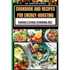 (영문도서) Cookbook and Recipes for Energy-Boosting: Chronic Fatigue Syndrome Diet Paperback, Independently Published, English, 9798872193470