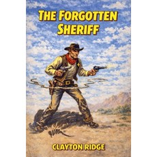 (外文書)The Forgotten Sheriff Paperback, Outlaws Publishing LLC, English