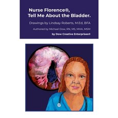 (영문도서) Nurse Florence(R) Tell Me About the Bladder. Paperback, Lulu.com, English, 9781300907145