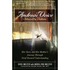 (영문도서) Andrea's Voice: Silenced by Bulimia: Her Story and Her Mother's Journey Through Grief Toward ... Paperback, Gurze Books, English, 9780936077017