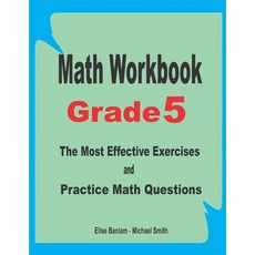 Math Workbook Grade 5: The Most Effective Exercises and Practice Math Questions Paperback, Independently Published