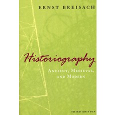 (영문도서)Historiography: Ancient Medieval & Modern Paperback, University of Chicago Press, English, 9780226072838