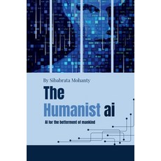 (영문도서)The Humanist AI: AI for the betterment of mankind Paperback, Notion Press, English, 9798905109560