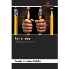 (영문도서) Penal age Paperback, Our Knowledge Publishing, English, 9786208403294