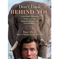 (영문도서)Don't Look Behind You!: A Safari Guide's Encounters with Ravenous Lions Stamped... Paperback, Lyons Press, English, 9781599214696