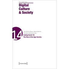 (영문도서) Digital Culture & Society (Dcs): Vol 8 Issue 1/2022 - Coding Covid-19: The Rise of the App-S... Paperback, Transcript Publishing, English, 9783837659030