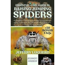 (英文圖書)Essential Care Guide in Raising Jumping Spiders: The Beginner's Handbook To Rais... 平裝版, Independently Published, 英文