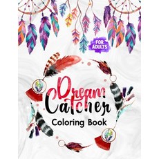 Dream Catcher Coloring Book for Adults: Featuring Native American Dreamcatchers Relaxing & Stress Re... Paperback, Independently Published, English, 9798581625514