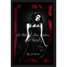 (영문도서)A Tale of Two Sisters (A Novel) Hardcover, Jo Ann Gray, English, 9798348513177