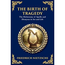 (영문도서)The Birth of Tragedy: Understanding Art Culture and Human Nature (Large Print... Paperback, Library of Alexandria, English, 9781806983100