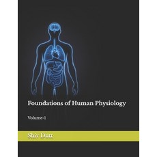 (영문도서)Foundations of Human Physiology: Volume-1 Paperback, Independently Published, English, 9798242562578