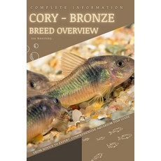 (영문도서) Cory - Bronze: From Novice to Expert. Comprehensive Aquarium Fish Guide Paperback, Independently Published, English, 9798397595582