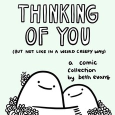 (영문도서) Thinking of You (But Not Like in a Weird Creepy Way): A Comic Collection Hardcover, Andrews McMeel Publishing, English, 9781524879785