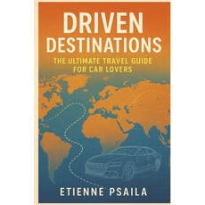 (英文圖書)Driven Destinations: The Ultimate Travel Guide for Car Lovers 平裝版, Independently Published, 英文