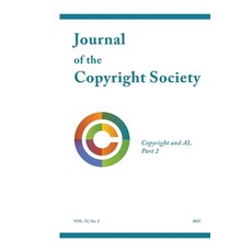 (영문도서)Journal of the Copyright Society Volume 72(2): Copyright and AI Part 2 Paperback, English, 9781967505043