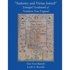 (英文圖書)"Industry and Virtue Joined" Schoolgirl Needlework of Northern New England 平裝版, Virtualbookworm.com Publishing, 英文