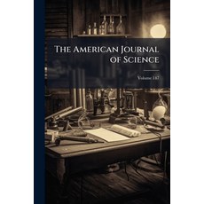 (영문도서)The American Journal of Science; Volume 147 Paperback, Nabu Press, English, 9781145762916