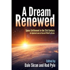 (영문도서)A Dream Renewed: Space Settlement in the 21st Century Hardcover