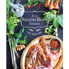(영문도서) In a Straits-Born Kitchen Paperback, Marshall Cavendish Cuisine, English, 9789814928762