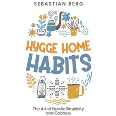 (영문도서) Hygge Home Habits: The Art of Nordic Simplicity and Coziness Paperback, Creek Ridge Publishing, English, 9798227431042